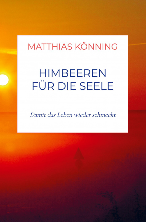 Knjiga Himbeeren für die Seele Matthias Könning