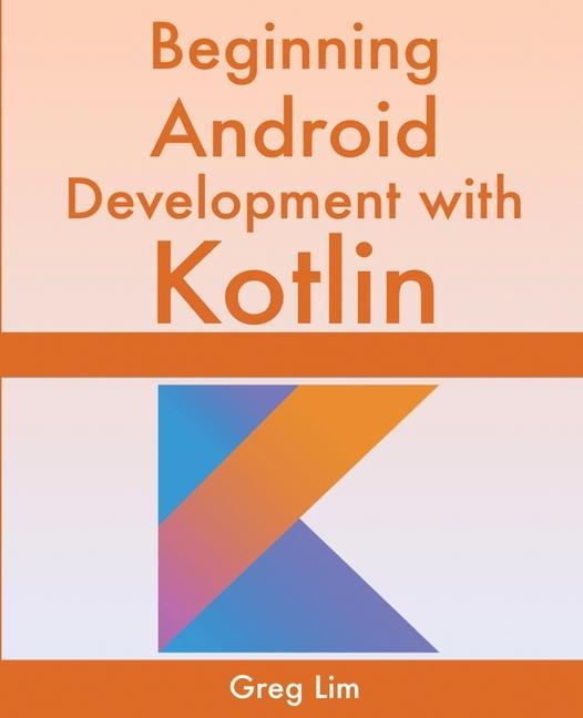 Carte Beginning Android Development With Kotlin 