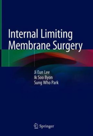 Kniha Internal Limiting Membrane Surgery Ik Soo Byon