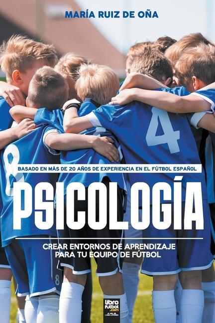 Könyv Psicologia, basada en mas de 20 anos de psicologia en el futbol espanol Librofutbol Com