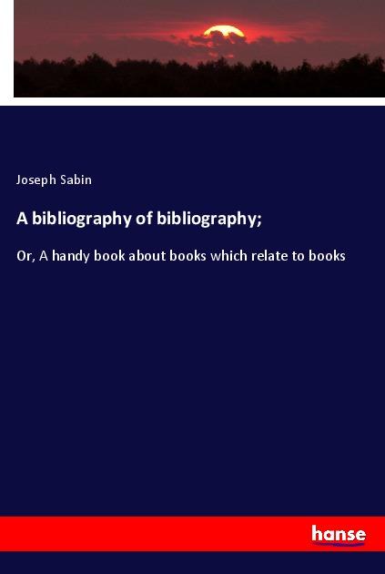Carte A bibliography of bibliography; 