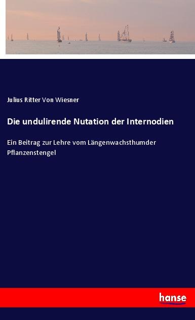 Книга Die undulirende Nutation der Internodien 