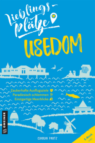 Kniha Lieblingsplätze Usedom Claudia Pautz