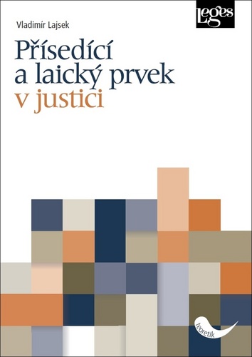 Kniha Přísedící a laický prvek v justici Vladimír Lajsek