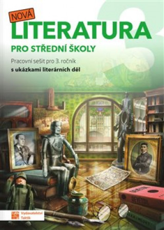 Książka Nová literatura pro 3.ročník SŠ - pracovní sešit Taktik
