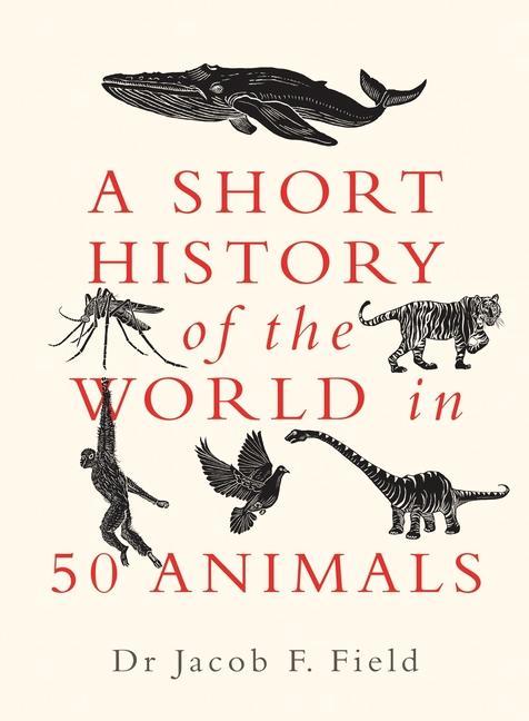 Book Short History of the World in 50 Animals 