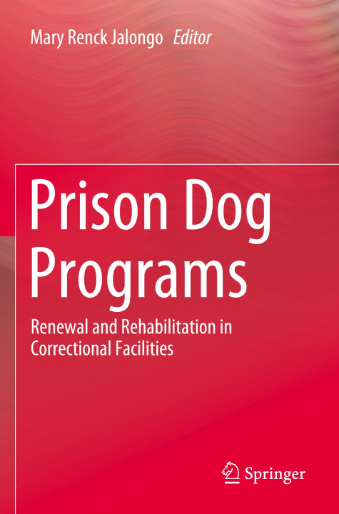 Knjiga Prison Dog Programs Mary Renck Jalongo