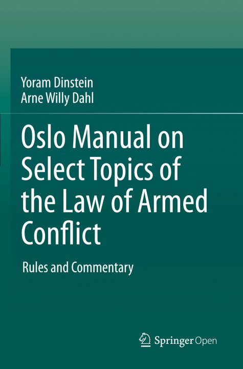 Kniha Oslo Manual on Select Topics of the Law of Armed Conflict Yoram Dinstein