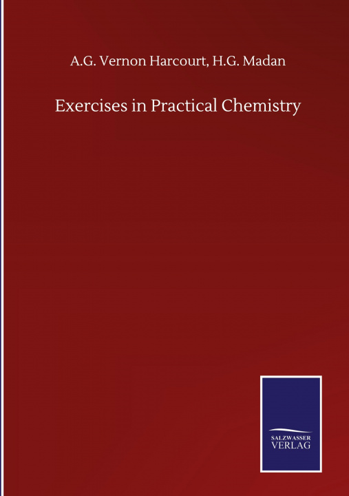 Knjiga Exercises in Practical Chemistry A. G. Vernon Madan H. G. Harcourt