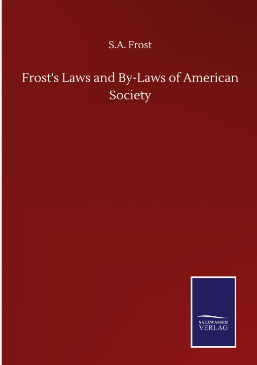 Kniha Frost's Laws and By-Laws of American Society 
