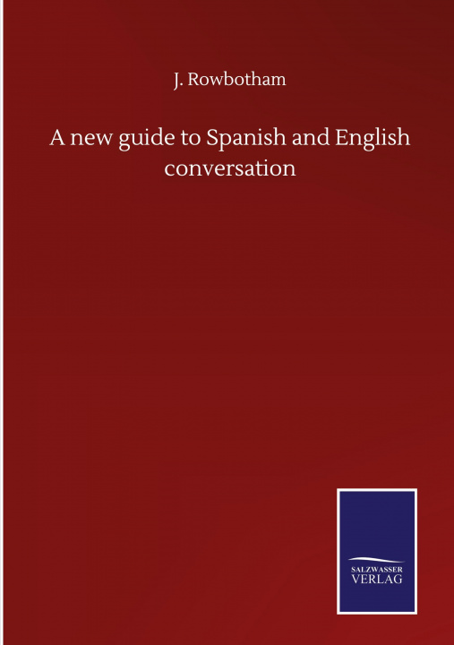 Carte new guide to Spanish and English conversation 
