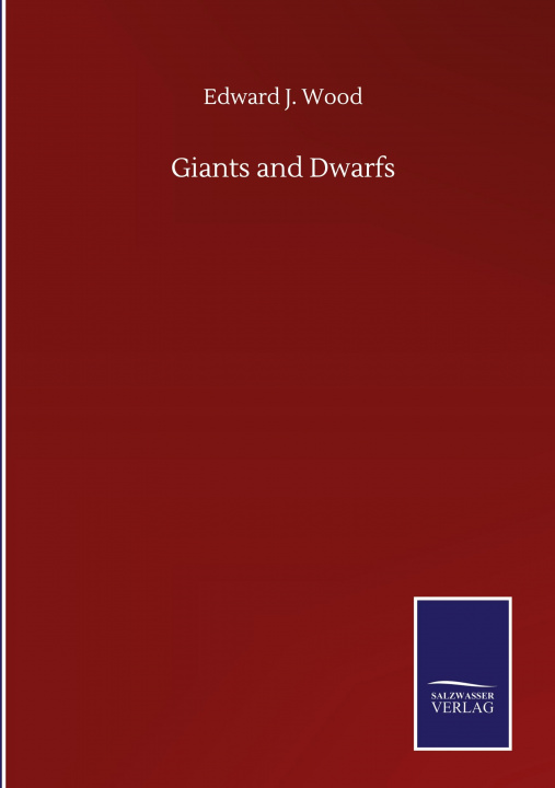 Knjiga Giants and Dwarfs Edward J. Wood
