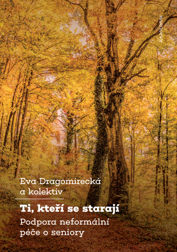 Knjiga Ti, kteří se starají Eva Dragomirecká