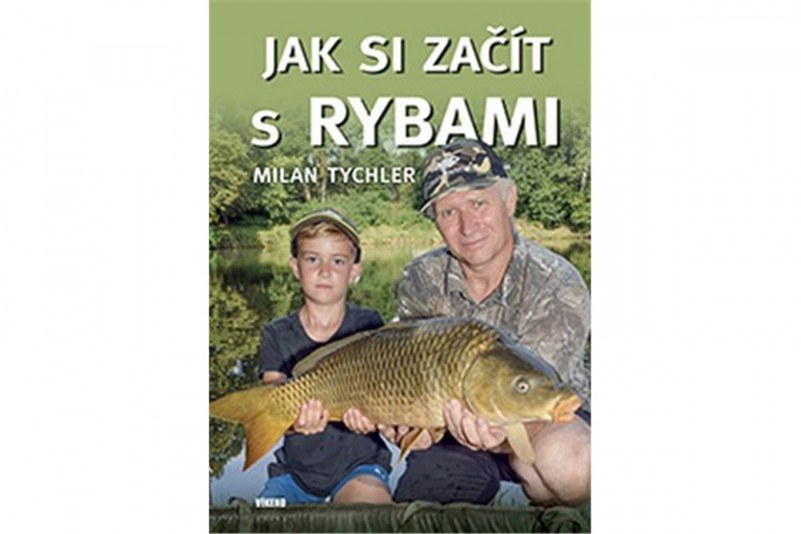 Книга Jak si začít s rybami Milan Tychler