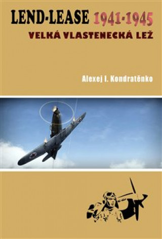 Kniha Lend-Lease 1941-1945 Alexej I. Kondratěnko