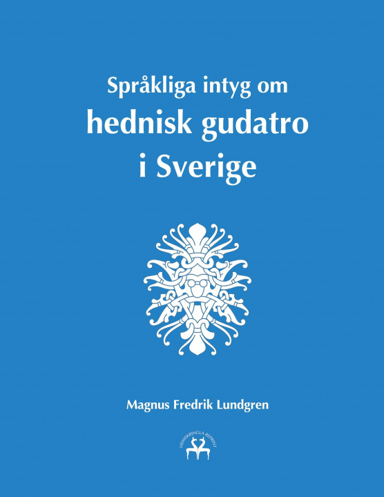 Kniha Sprakliga intyg om hednisk gudatro i Sverige Heimskringla Reprint
