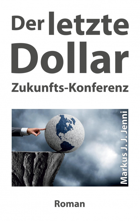 Boek Der letzte Dollar Markus J. J. Jenni