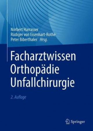Kniha Facharztwissen Orthopädie Unfallchirurgie Rüdiger Eisenhart-Rothe