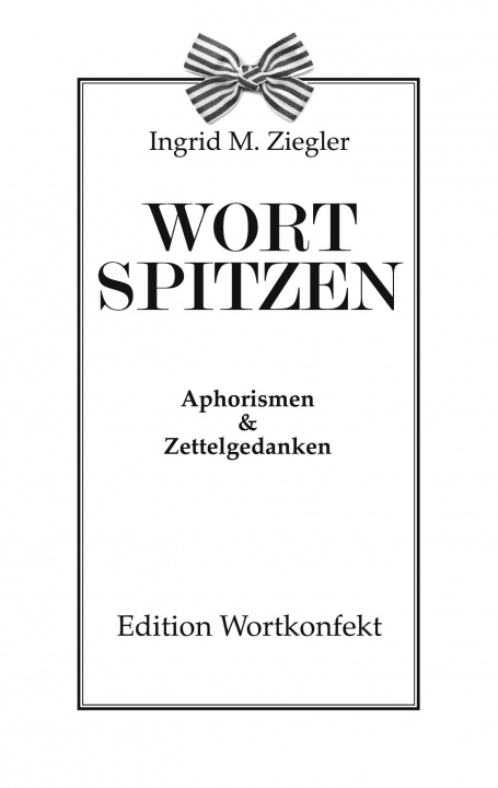 Knjiga Wortspitzen Ingrid M. Ziegler