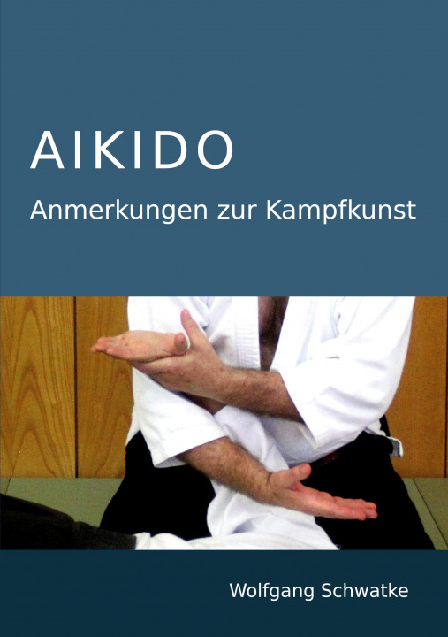 Buch Aikido - Anmerkungen zur Kampfkunst 