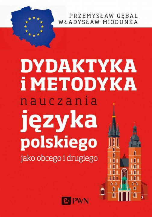 Książka Dydaktyka i metodyka nauczania języka polskiego jako obcego i drugiego Przemysław E. Gębal