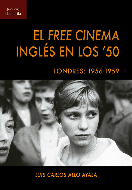 Libro El Free Cinema inglés en los '50 LUIS CARLOS ALLO