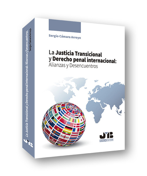 Audio La Justicia Transicional y Derecho penal internacional: Alianzas y Desencuentros SERGIO CAMARA ARROYO