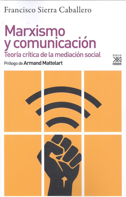 Kniha Marxismo y comunicación FRANCISCO SIERRA CABALLERO