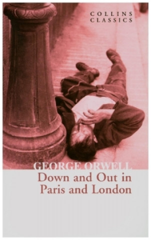 Книга Down and Out in Paris and London George Orwell