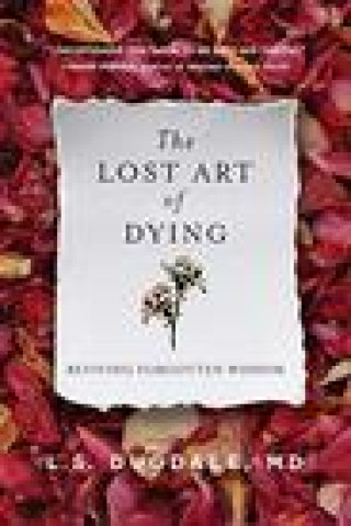 Carte Lost Art of Dying DUGDALE  L S