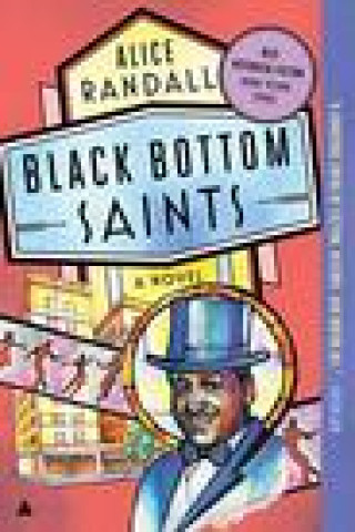 Könyv Black Bottom Saints RANDALL  ALICE