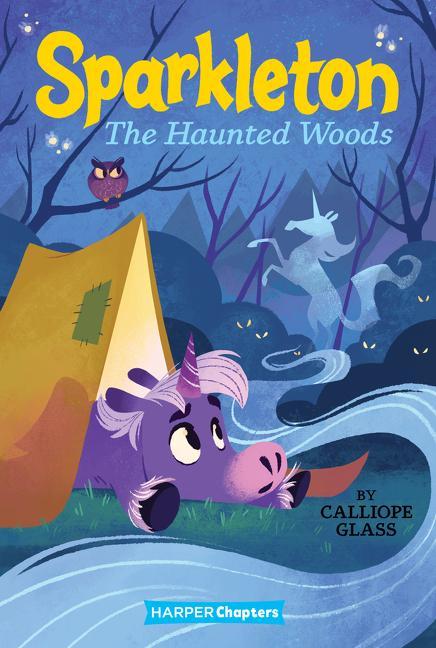 Knjiga Sparkleton #5: The Haunted Woods GLASS  CALLIOPE