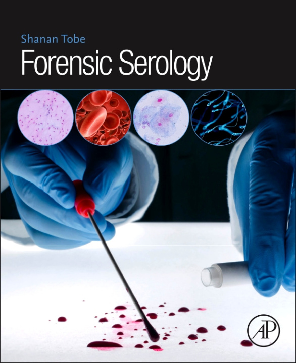 Książka Forensic Serology Shanan Tobe