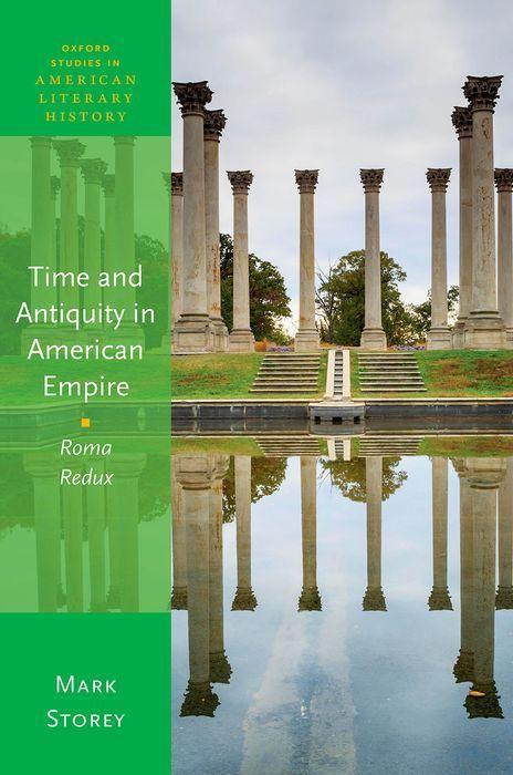 Kniha Time and Antiquity in American Empire Mark Storey