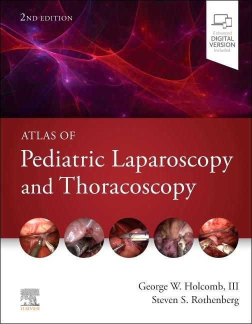 Kniha Atlas of Pediatric Laparoscopy and Thoracoscopy George W. Holcomb