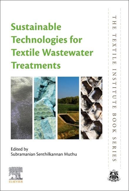 Kniha Sustainable Technologies for Textile Wastewater Treatments Subramanian Muthu