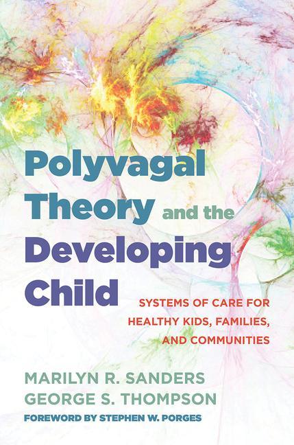 Könyv Polyvagal Theory and the Developing Child George S. Thompson