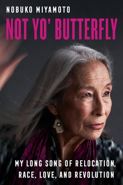 Buch Not Yo' Butterfly Nobuko Miyamoto