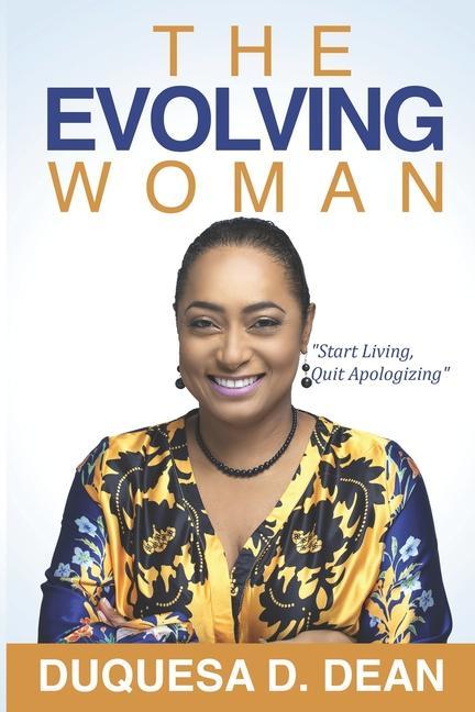 Kniha The Evolving Woman: Start Living, Quit Apologizing 