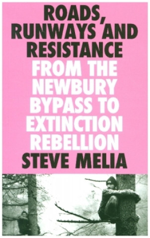 Libro Roads, Runways and Resistance Steve Melia