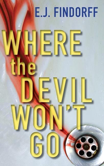 Книга Where the Devil Won't Go E J Findorff