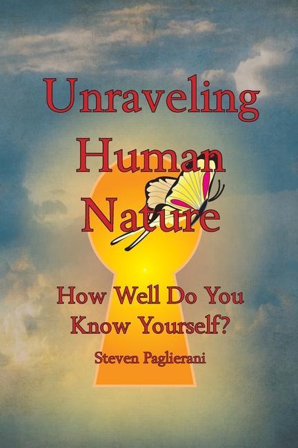 Buch Unraveling Human Nature (How well do you know yourself?) Steven Paglierani