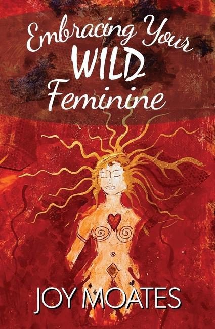 Kniha Embracing Your Wild Feminine 