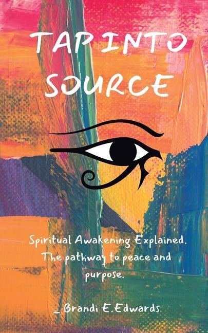 Knjiga Tap Into Source Brandi E. Edwards
