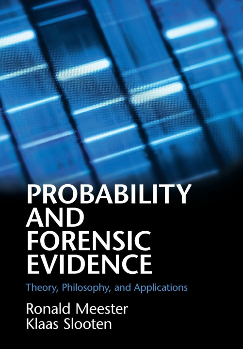 Kniha Probability and Forensic Evidence Meester
