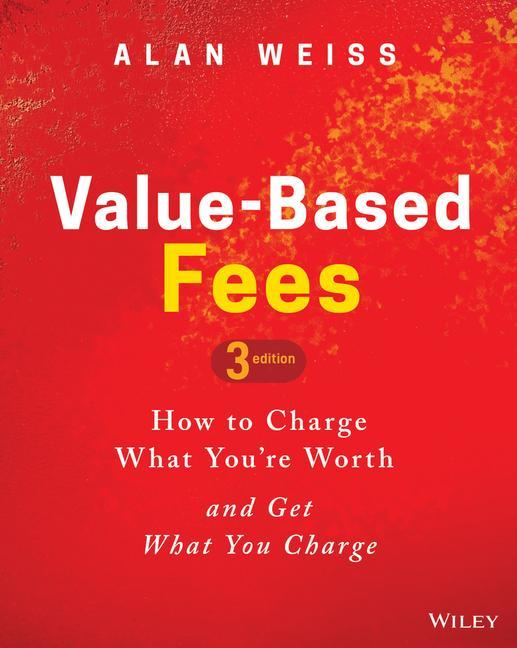 Kniha Value-Based Fees Alan Weiss