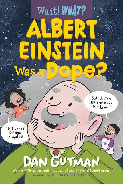 Boek Albert Einstein Was a Dope? Allison Steinfeld