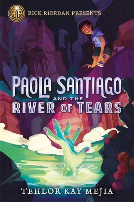 Könyv Rick Riordan Presents Paola Santiago And The River Of Tears 