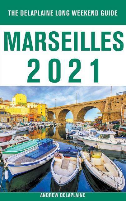 Книга Marseilles - The Delaplaine 2021 Long Weekend Guide 