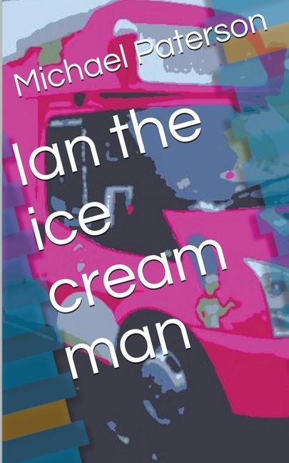 Book Ian the Ice Cream Man Michael Paterson